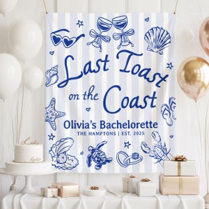 Last Toast On The Coast Bachelorette Banner, Coastal Bride Party Decor, Hamptons Bachelorette Backdrop, Beach Bachelorette Sign