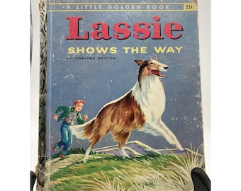 Lassie Shows The Way #415 A Little Golden Book  1956 Condition Fair