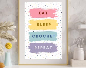 Crochet Lover Print: Eat Sleep Crochet Repeat - Funny Home Decor (JPG Download A4 Size)