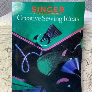 Creative sewing Ideas by Singer, vintage sewing book, sewing reference guide