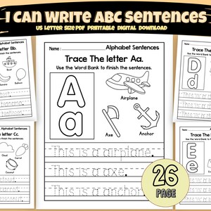 May include: Educational printable worksheet set for learning the alphabet and sentence formation. The pages feature large letters, traceable words, and illustrations of objects like airplanes and anchors. The text reads "I CAN WRITE ABC SENTENCES".