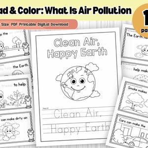 May include: A collection of printable coloring pages with the title "Read & Color: What Is Air Pollution". The pages feature illustrations of environmental themes, including bikes, trees, and factories. The text "Clean Air, Happy Earth" is also visible.