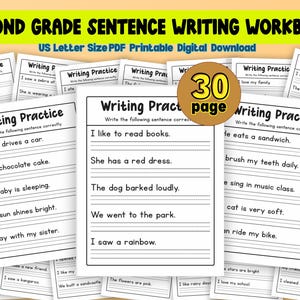 May include: A set of "Second Grade Sentence Writing Workbook" pages. The pages are white with black text, offering sentence writing practice. The title is in yellow and green, with the text "US Letter Size PDF Printable Digital Download". A circular sticker reads "30 page".