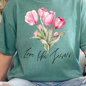 Love like Jesus Tee, Christian Shirts, Jesus Shirt, Bible Verse Shirt, Christian Gifts, Religious Shirt, Faith Shirt