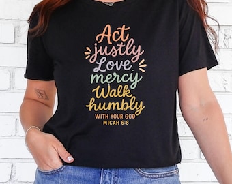 Act Justly Micah 6:8 Bible Verse Boho Christian Shirts Christian TShirts Bible Verse Shirt Trendy Christian T Shirts Jesus Apparel Faith
