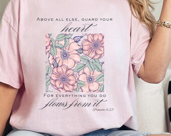 Guard Your Heart Shirt | Proverbs 4:23 Floral Comfort Colors Tee | Christian Faith Shirt | Bible Verse Top | GoodFeelTees Christian Apparel
