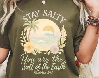 Stay Salty Friends Shirt Matthew 5:13 Bible Verse Tee Christian Beach Shirt Salt of the Earth Scripture T-Shirt Faith Boho Summer Top