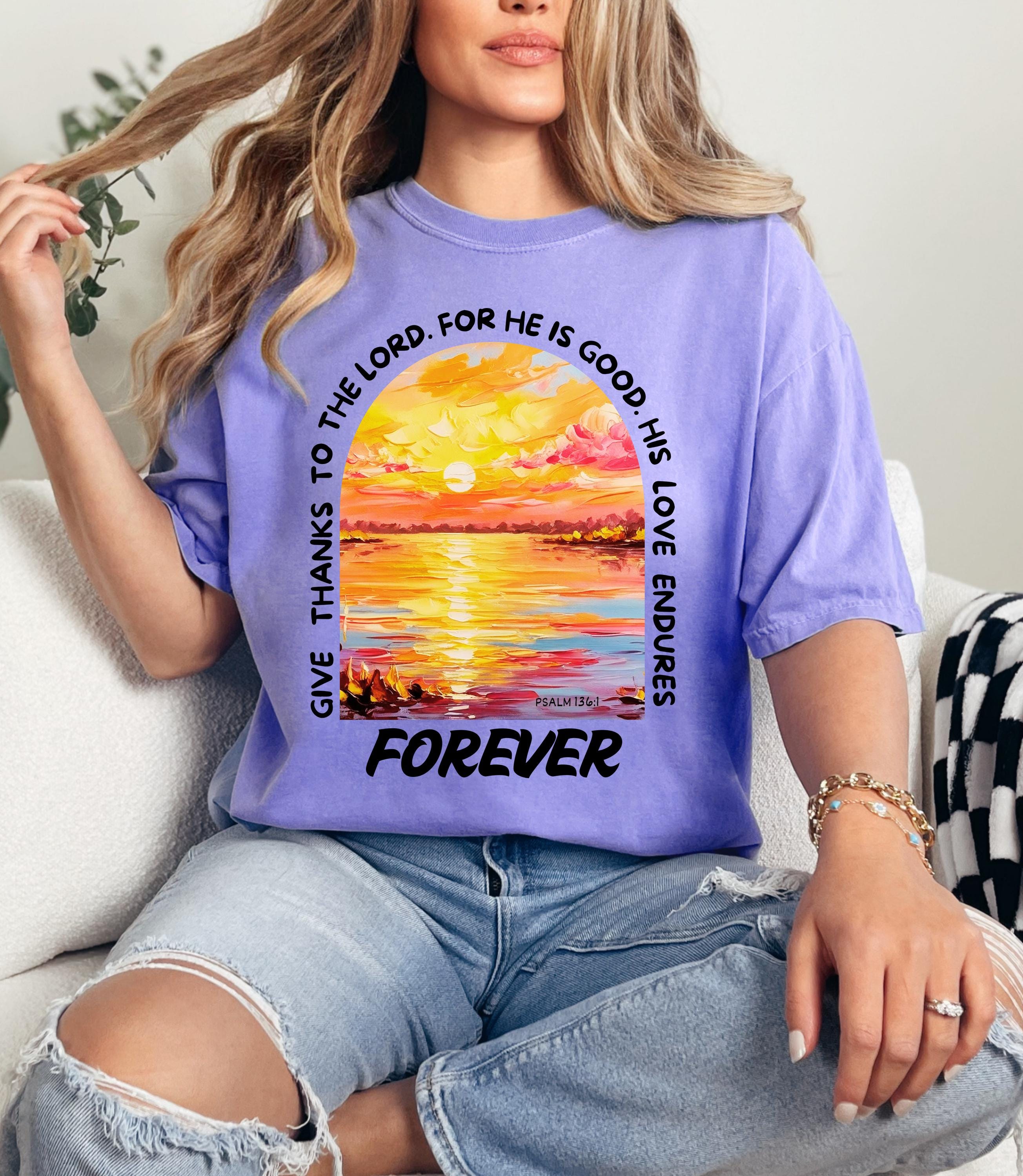 Sunset Psalm 136:1 Christian Unisex T-shirt, His Love Endures Forever Tee, Faith Shirt, Religious Gift, Bible Verse Apparel