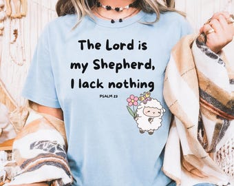 Lord is my Shepherd Bible Verse Cute Christian Shirt Kawaii Jesus Tee Faith Based Shirt Christian Sheep Tee Inspirational Gift