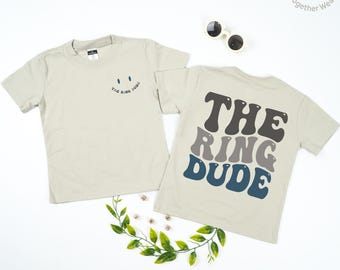 The Ring Dude Kid Shirt, Ring Bearer Baby Romper, Ring Security Toddler, Bridal Party Shirt, Wedding Rehearsal Tees, Proposal Gift