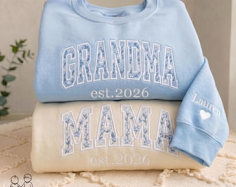 EMBROIDERED Floral Grandma Sweatshirt, Floral Applique Mama Sweater, Mother's Day Shirt, Custom Grandma Mama Name Shirt, Grandma Est Shirt