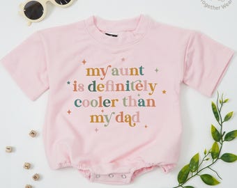 My Aunt is Definitely Cooler Than My Dad Baby Romper, Funny Bodysuit, Gift from Aunt, Baby Shower Gift, Aunt Toddler Shirt, Aunties Bestie