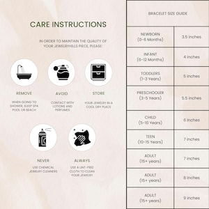 May include: A guide with care instructions and a bracelet size chart. The chart lists sizes from newborn (3.5 inches) to adult (9 inches). Care instructions include removing jewelry before showering and avoiding lotions.