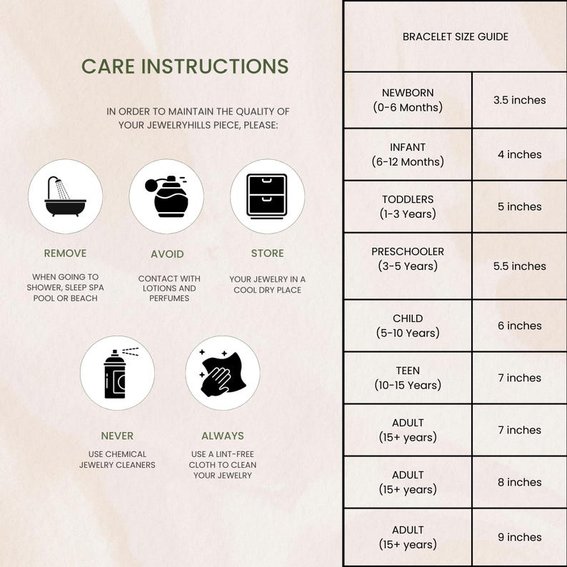 May include: A guide with care instructions and a bracelet size chart. The chart lists sizes from newborn (3.5 inches) to adult (9 inches). Care instructions include removing jewelry before showering and avoiding lotions.