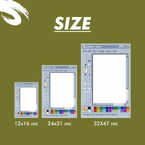 May include: Three framed images of the classic Windows Paint program, each in a different size: 12x16 inches, 24x31 inches, and 32x47 inches. The word "SIZE" is displayed above the images, with a green background.