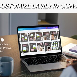 May include: A laptop displaying a design interface with the text "CUSTOMIZE EASILY IN CANVA". The screen shows various templates with images and text. A blue mug sits on the table. Text on the left says "Change Fonts, Colors, Photos, and Text."