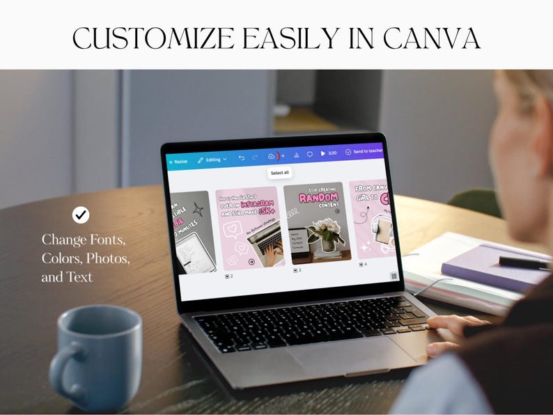 May include: A laptop displaying a Canva interface with design templates. The screen shows various layouts with text and images. Text on the screen includes "Customize Easily in Canva", "Change Fonts, Colors, Photos, and Text", and "Random Content". A blue mug sits on the table.