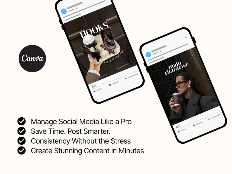 May include: Two smartphones display social media content. One shows a tray with coffee and accessories, text reads "HOOKS for your next reel." The other shows a woman with coffee, text reads "main character." Canva logo and bullet points with text.