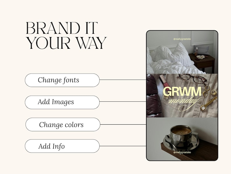 May include: A graphic design template featuring the text BRAND IT YOUR WAY with four buttons labeled Change fonts, Add Images, Change colors, and Add Info. A vertical panel displays three lifestyle photos including a bed, accessories, and coffee.