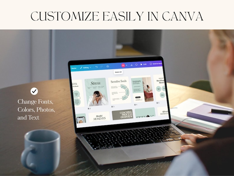 May include: A laptop displaying a Canva interface with templates for social media posts. The screen shows designs with text and images, including the words "Stress" and "Sensitive Souls." A blue mug sits on the table. Text reads "Customize Easily in Canva."