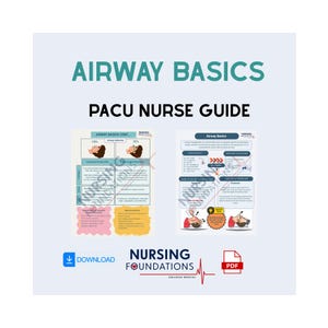 May include: A light blue and white graphic with the text "AIRWAY BASICS" and "PACU NURSE GUIDE." The image includes diagrams and the words "NURSING FOUNDATIONS" and a PDF icon.