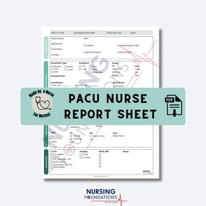 Può includere: Un foglio di referto infermieristico PACU bianco con uno striscione verde chiaro che recita "PACU NURSE REPORT SHEET" e "Made by a Nurse For Nurses!" in testo nero. Il foglio include sezioni per le informazioni sul paziente, il tipo di anestesia e le voci di azione.