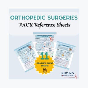 May include: A collection of reference sheets for orthopedic surgeries, including Anterior Cruciate Ligament (ACL) Repair, Cervical Spinal Surgery, and Hip Arthroplasty. The image features the text "ORTHOPEDIC SURGERIES PACU Reference Sheets" and "11 COMPLETE CHEAT SHEETS!"