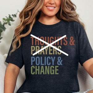 No Thoughts and Prayers Policy and Change Safe Schools Students School Policy & Change Lawmakers Election