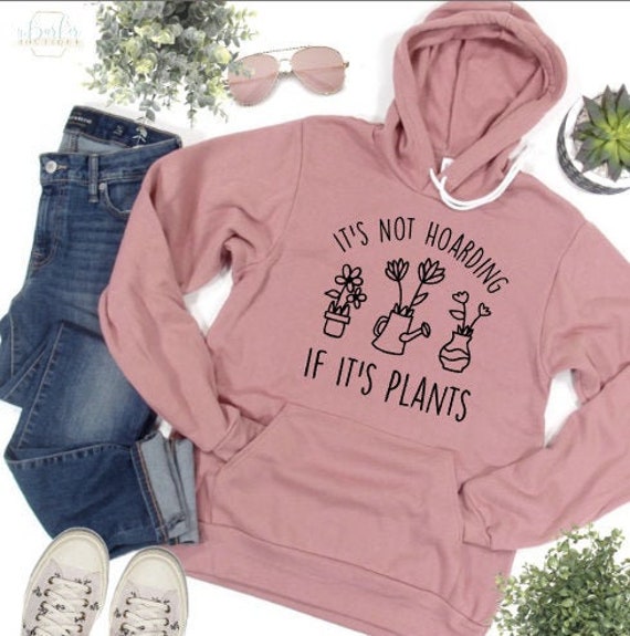 Plant Mom Lady Sweatshirt Funny Houseplant Sweatshirt Gardening Gift for Woman Plant Lover Sweater Its Not Hoarding if Plant Outfit Gift