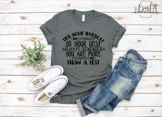 You Are More Than A Test Standardized Test Tshirt Teacher You Are More Than A Test Standardized Test Tshirt Teacher