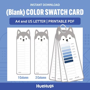 May include: A printable color swatch card set featuring a husky dog head design at the top. The cards include 1-column and 2-column layouts for organizing colors, with text reading INSTANT DOWNLOAD, (Blank) COLOR SWATCH CARD, A4 and US LETTER, and HueHugs.
