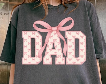 Pink Bow Dad Comfort Colors Shirt, Girl Dad T-Shirt, Cute Dad Bow Tee, New Dad Gift, Matching Family Outfit, Father’s Day Girl Dad Shirt