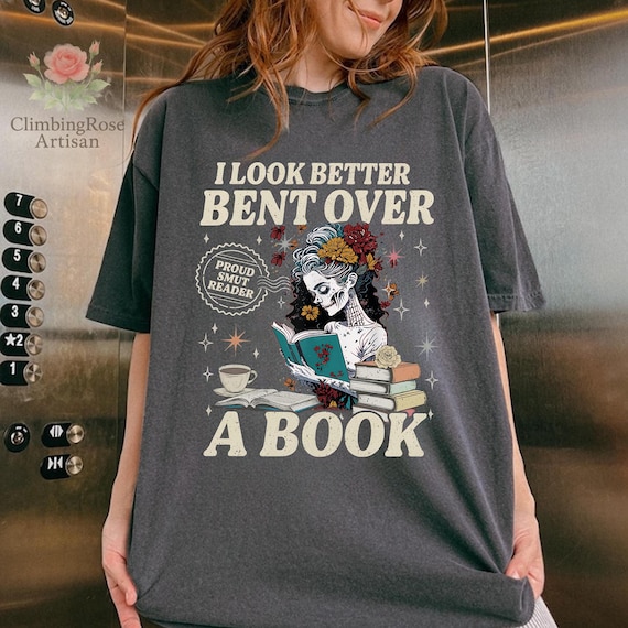 Smut Reader Comfort Colors Shirt, Spicy Book Lover Tee, I Look Better Bent Over A Book Shirt, Dark Romance T-Shirt, Funny Bookish Girl Tee