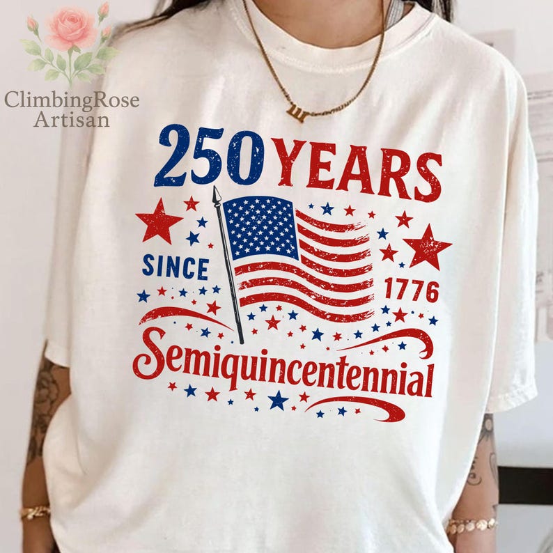 May include: Cream-colored t-shirt with a patriotic design. The graphic features the text "250 YEARS SINCE 1776 Semiquincentennial" in red and blue, along with an American flag and stars.