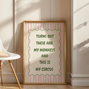 Turns Out These Are My Monkeys And This Is My Circus Print, Funny Quote Art, Pink Green Nursery Decor, Playroom Poster, Digital Download