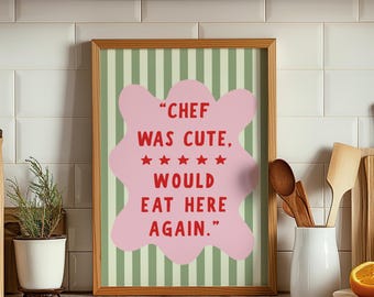 Chef Was Cute Would Eat Here Again Print, Funky Kitchen Wall Art, Retro Food Poster, Pink Green Decor Digital Download