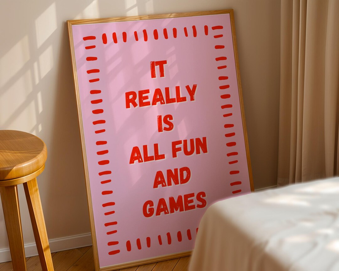 It Really is All Fun and Games, Funny Typography Print, Trendy ...