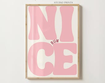 Nice Bum Art Print, Funny Bathroom Wall Art, Bold Pink Typography Poster, Neutral Restroom Decor, Bedroom Printable, Digital Download