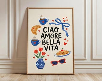 Ciao Amore Bella Vita Kunstdruck, italienische Sommer-Wand-Dekor (Digitaler Download)