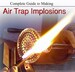 Complete Guide to Making Air Trap Implosions (eBook) 
