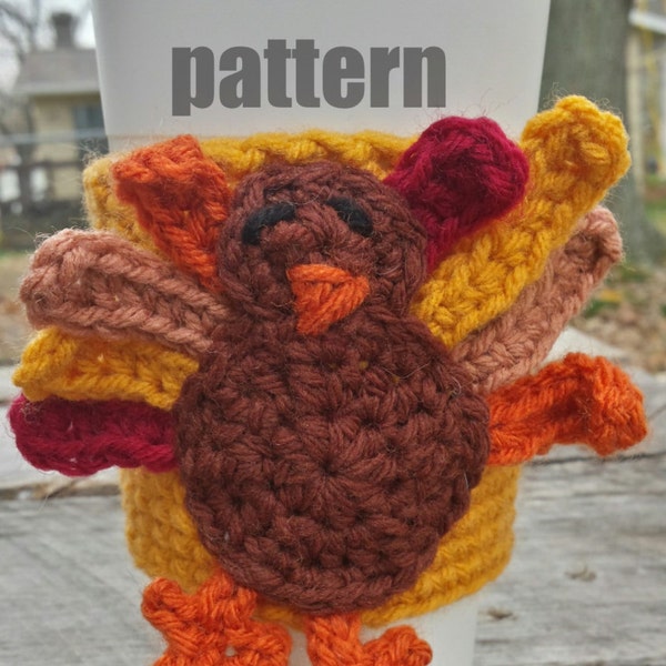 TURKEY Crochet PDF Pattern ~ Thanksgiving Cup Cozy ~ Coffee Mug Sleeve ~ Turkey Crochet ~Mug Warmer ~ Crochet Coffee Cozy