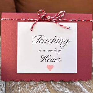 Teaching is a Work of Heart Card