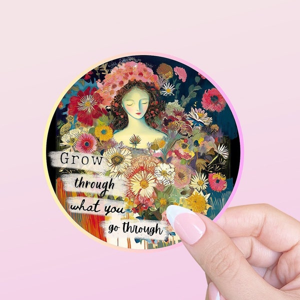 Grow Through What You Go Through motivation inspiration Sticker for Junk Journals, planners, scrapbooking, card-making, planners and more!