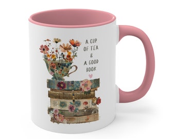 A Cup of Tea and a Good Book Tea or Coffee Mug gift for Mom, friend, book reader/book nerd, tea lover