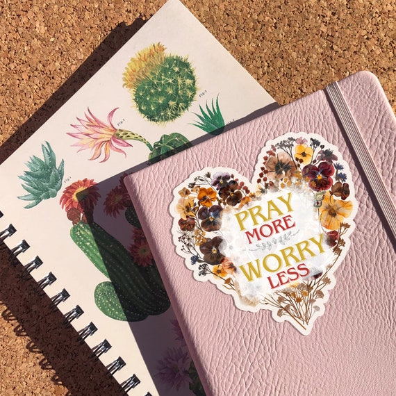 Pray More Worry Less Sticker: Floral Heart, Inspirational Decal