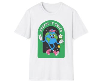 Keepin 'Es Green Graphic T-Shirt, umweltfreundliche Kleidung, Earth Day Geschenk, Unisex T-Shirt, Naturliebhaber Shirt, lustige Freizeitkleidung