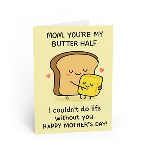 Funny Mother's Day Card/Motherhood, Cute Mothers Day Card, Gifts For Mum/Mom/Mummy, Kawai Card, You Are My Butter Half, Mother Greeting Card