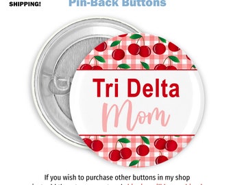 Delta Delta Delta Pin-Back Button Tri Delta Mom Sorority Game Day Button