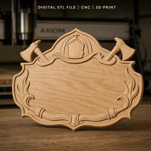 May include: A light brown wooden plaque featuring a carved firefighter theme with a central shield, a helmet at the top, and two crossed axes. The border is decorated with flame motifs and scrollwork. The text DIGITAL STL FILE | CNC | 3D PRINT is visible.