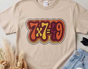 Funny Gen Z Meme T-Shirt, Minimalist Aesthetic T-Shirt, Trendy Quote T-Shirt, Gen Z, 7x7=49 T-Shirt, Offensive Deranged T-Shirt